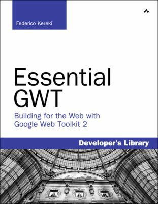 Essential GWT: Building for the Web with Google... 0321705149 Book Cover