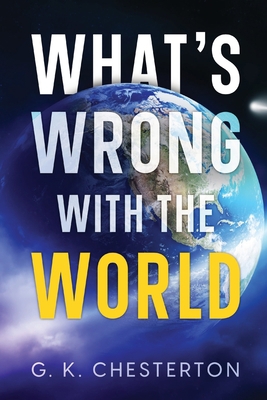 What's Wrong with the World 161104538X Book Cover
