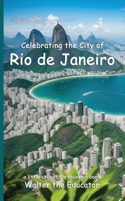 Celebrating the City of Rio de Janeiro            Book Cover