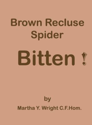 Brown Recluse Spider Bitten! 0692190090 Book Cover