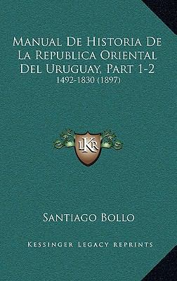 Manual De Historia De La Republica Oriental Del... [Spanish] 1167989929 Book Cover