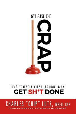 Get Past The Crap!: Lead Yourself First. Bounce... 1981539646 Book Cover