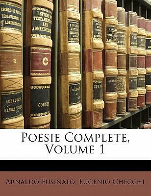 Poesie Complete, Volume 1 [Italian] 1142531147 Book Cover