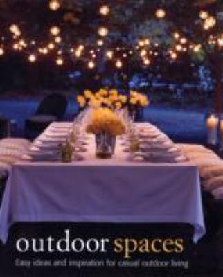 Outdoor Spaces: Easy Ideas and Inspiration for ... 1905825633 Book Cover