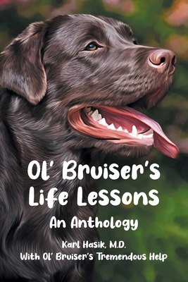 Ol' Bruiser's Life Lessons: An Anthology B0DNLZFZ5S Book Cover