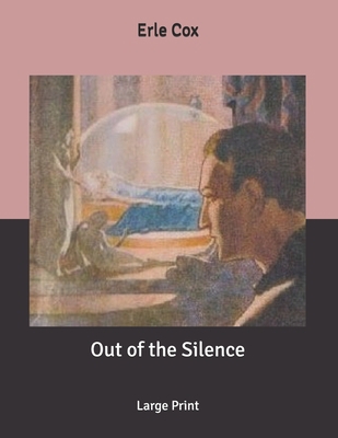 Out of the Silence: Large Print B086G179XQ Book Cover