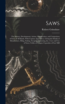 Saws: The History, Development, Action, Classif... 1016819633 Book Cover