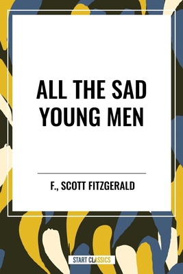 All the Sad Young Men B0CV9JLKR8 Book Cover