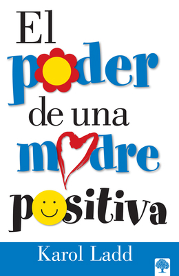 El Poder de Una Madre Positiva / The Power of a... [Spanish] B00A2RMJ6Y Book Cover