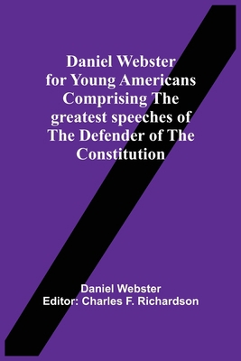 Daniel Webster For Young Americans Comprising T... 9354542247 Book Cover