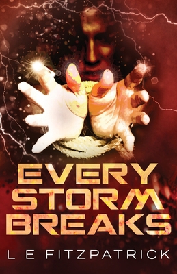 Every Storm Breaks 4867506478 Book Cover