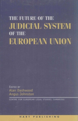 The Future of the Judicial System of the Europe... 1841132411 Book Cover