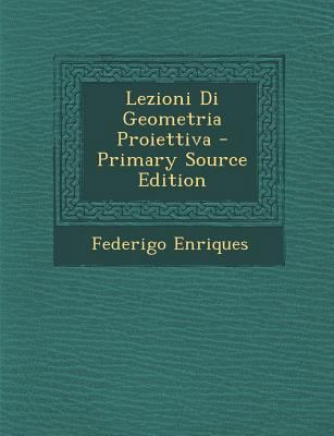 Lezioni Di Geometria Proiettiva [Italian] 1287944345 Book Cover