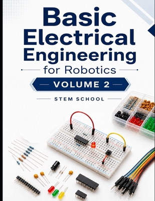 Basic Electrical Engineering for Robotics Volume 2 B0H4CLYH15 Book Cover