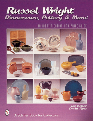 Russel Wright Dinnerware, Pottery & More: An Id... 076431162X Book Cover