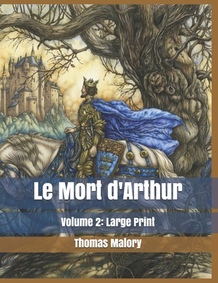 Le Mort d'Arthur: Volume 2: Large Print B085HKMZQK Book Cover