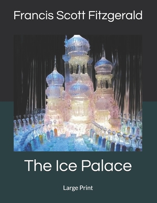 The Ice Palace: Large Print 1690760176 Book Cover