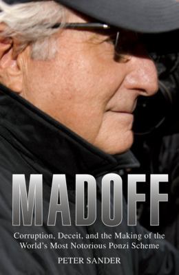 Paperback Madoff : Corruption, Deceit, and the Making of the World's Most Notorious Ponzi Scheme Book
