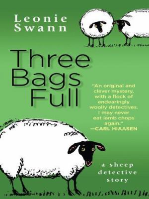 Three Bags Full: A Sheep Detective Story [Large Print] 0786297921 Book Cover