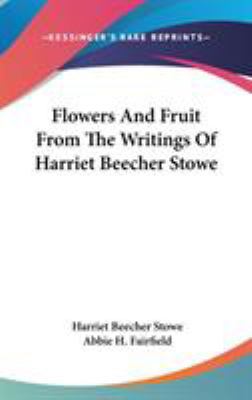 Flowers And Fruit From The Writings Of Harriet ... 0548218374 Book Cover