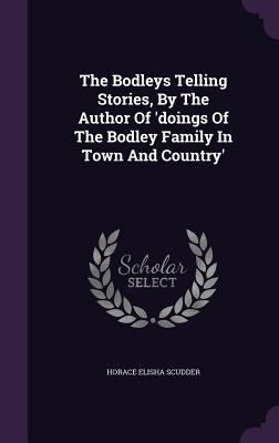 The Bodleys Telling Stories, By The Author Of '... 1347611134 Book Cover