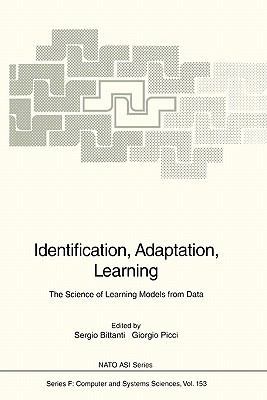 Identification, Adaptation, Learning: The Scien... 3642082483 Book Cover