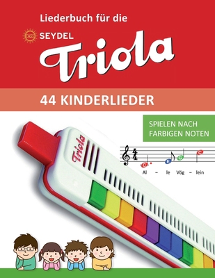 Liederbuch für die Seydel Triola - 44 Kinderlie... [German] B09MZXWNST Book Cover