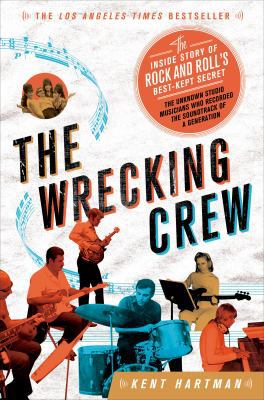 The Wrecking Crew: The Inside Story of Rock and... 1250030463 Book Cover
