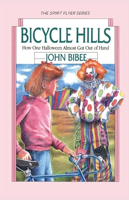 Bicycle Hills: How One Halloween Almost Got Out... 1735470023 Book Cover