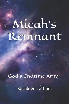 Micah's Remnant: God's Endtime Army 1727720822 Book Cover