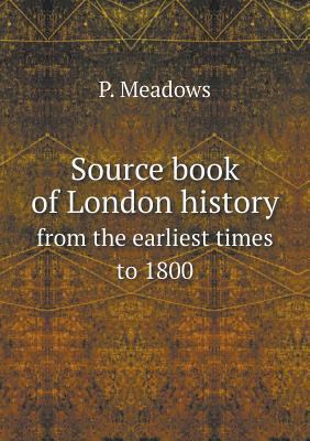 Source book of London history from the earliest... 5518698798 Book Cover