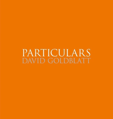 David Goldblatt: Particulars 3869307773 Book Cover