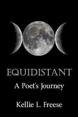 Equidistant A Poet's Journey 1984212788 Book Cover