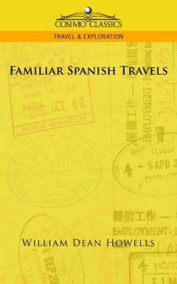 Familiar Spanish Travels 1596054581 Book Cover