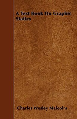 A Text Book On Graphic Statics 144554444X Book Cover