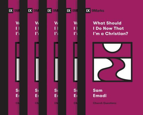 What Should I Do Now That I'm a Christian? (5-P... 1433568144 Book Cover