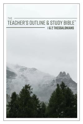 The Teacher's Outline & Study Bible: 1 & 2 Thes... 1574073400 Book Cover