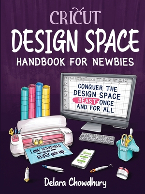 Cricut Design Space Handbook for Newbies: Conqu... 1778127126 Book Cover