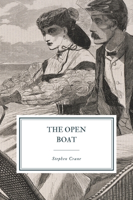 The Open Boat: And Other Tales of Adventure 1072019736 Book Cover