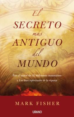 El Secreto Mas Antiguo del Mundo = The World's ... [Spanish] 8479537337 Book Cover