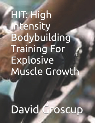 Hit: High Intensity Bodybuilding Training For E... B0BS8VK756 Book Cover
