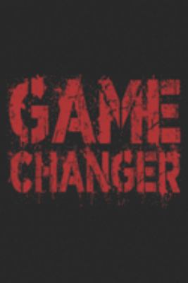 Paperback Game Changer : Game Changer Journal/Notebook Blank Lined Ruled 6x9 100 Pages Book