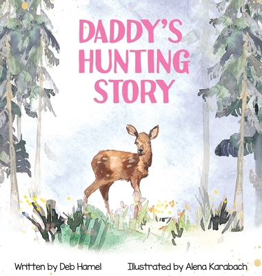 Daddy's Hunting Story 1735956724 Book Cover