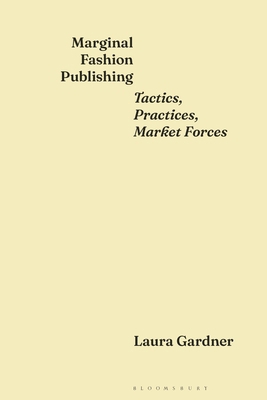 Marginal Fashion Publishing: Tactics, Practices... 1350303216 Book Cover