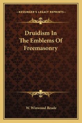 Druidism In The Emblems Of Freemasonry 1162849215 Book Cover