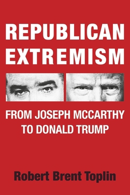 REPUBLICAN EXTREMISM: FROM JOSEPH MCCARTHY TO D...            Book Cover