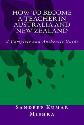 How to become teacher in australia and new zeal... 1534745610 Book Cover