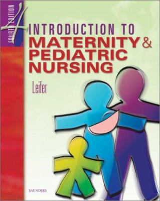 Introduction to Maternity and Pediatric Nursing 0721693342 Book Cover
