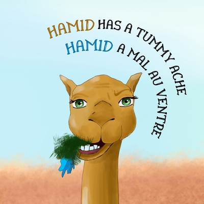 Hamid has a tummy ache - English - French bilin... 1068384719 Book Cover