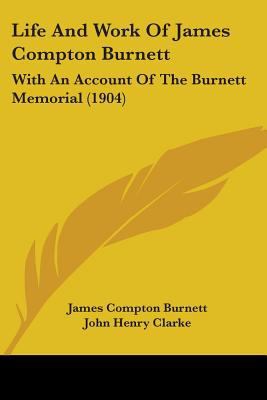 Life And Work Of James Compton Burnett: With An... 1104142295 Book Cover